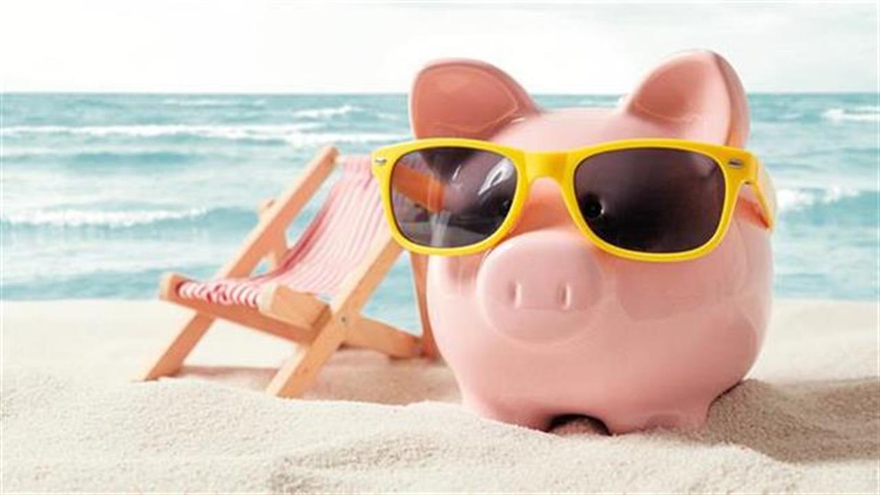 Tips για να γλιτώνεις χρήματα στις διακοπές