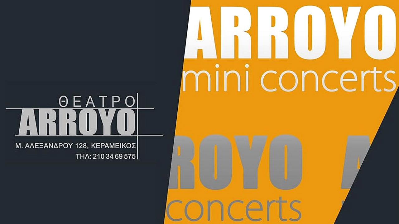 ARROYO mini concerts: Διαδρομές σε ποικίλα μουσικά τοπία από 3 έως 28 Απριλίου