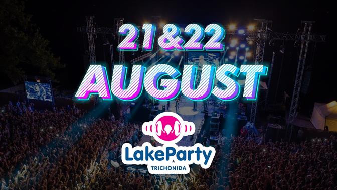 Lake Party Trichonida:  21 και 22 Αυγούστου 2025 στο Κτήμα Πιθάρι, στην Λίμνη Τριχωνίδα!