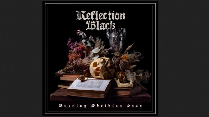 Ακούσαμε το Burning Obsidian Star των Reflection Black και έχουμε πάθει την πλάκα μας