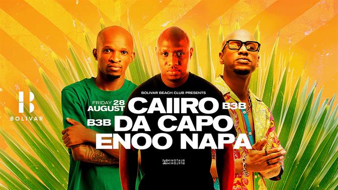 Caiiro, Da Capo και Enoo Napa σε ένα μοναδικό B3B στο Bolivar Beach Club